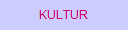 KULTUR